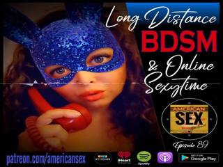 Cybersex & dolga distance bdsm tools - američanke xxx video podcast